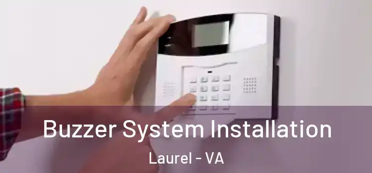 Buzzer System Installation Laurel - VA
