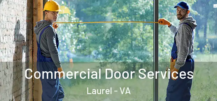 Commercial Door Services Laurel - VA