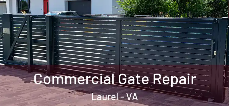 Commercial Gate Repair Laurel - VA