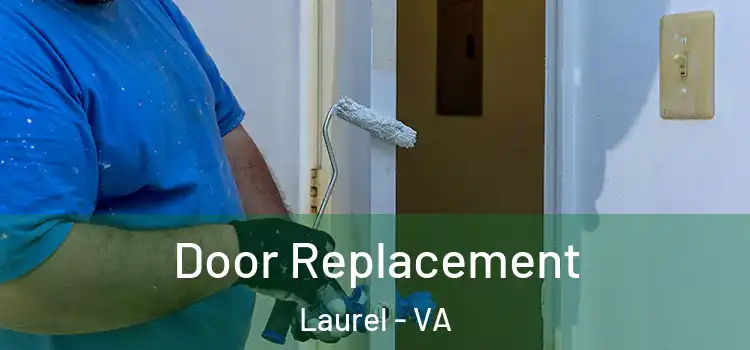 Door Replacement Laurel - VA