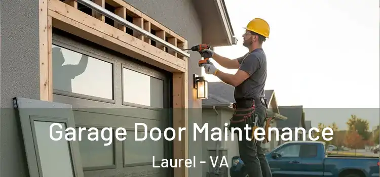 Garage Door Maintenance Laurel - VA