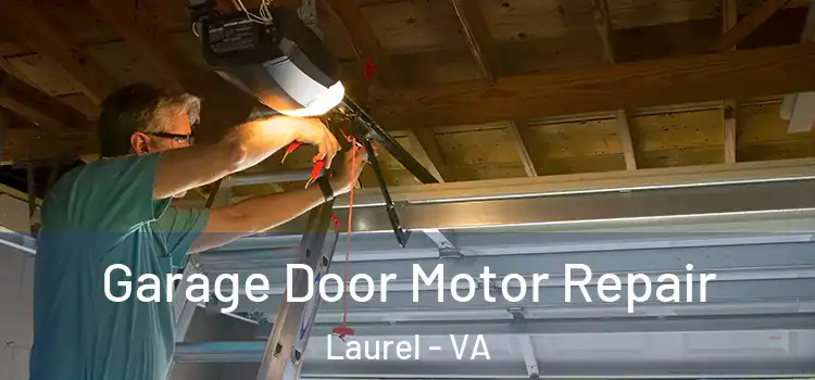  Garage Door Motor Repair Laurel - VA