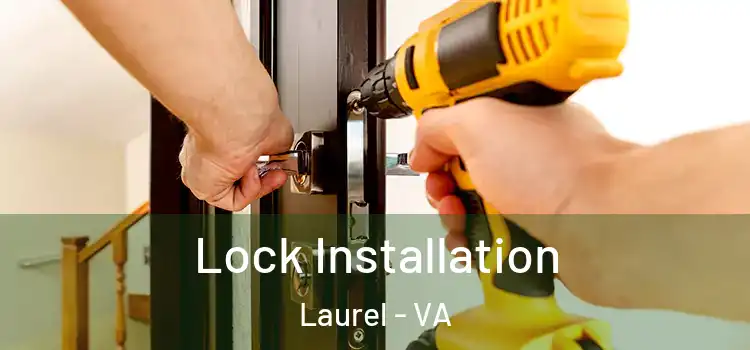 Lock Installation Laurel - VA