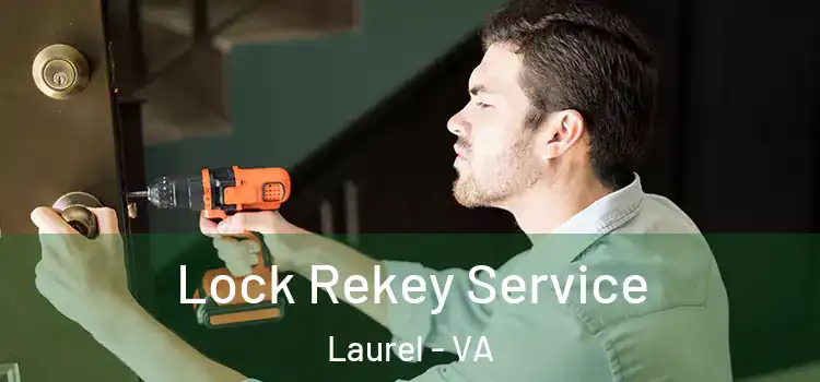 Lock Rekey Service Laurel - VA