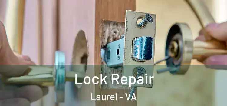 Lock Repair Laurel - VA