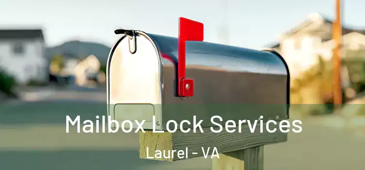 Mailbox Lock Services Laurel - VA