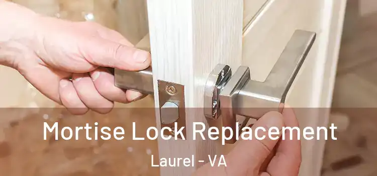 Mortise Lock Replacement Laurel - VA