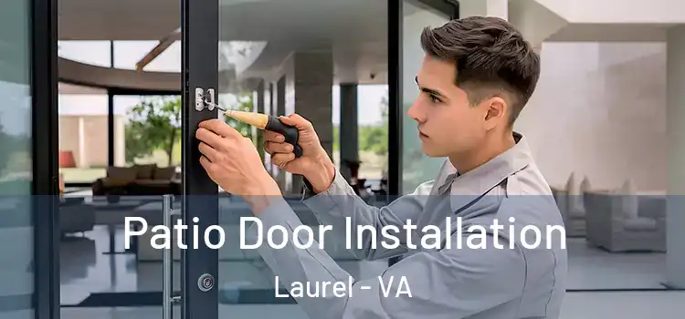 Patio Door Installation Laurel - VA