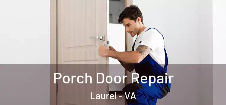  Porch Door Repair Laurel - VA
