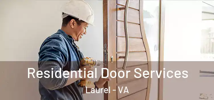 Residential Door Services Laurel - VA
