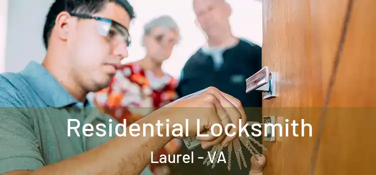 Residential Locksmith Laurel - VA