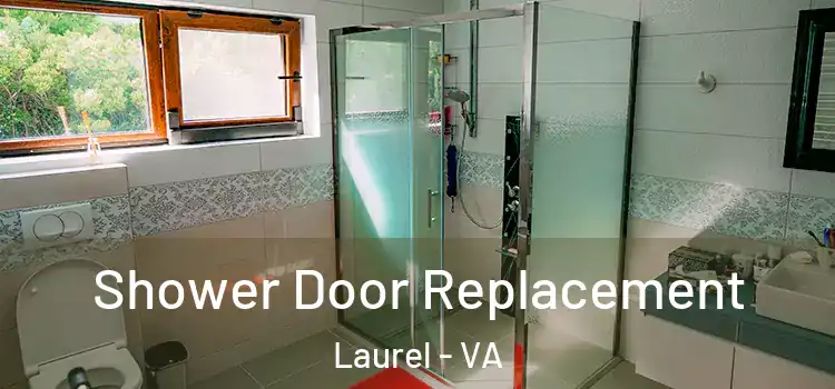 Shower Door Replacement Laurel - VA