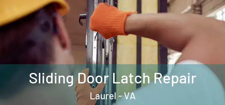 Sliding Door Latch Repair Laurel - VA