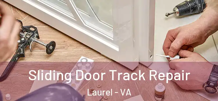 Sliding Door Track Repair Laurel - VA